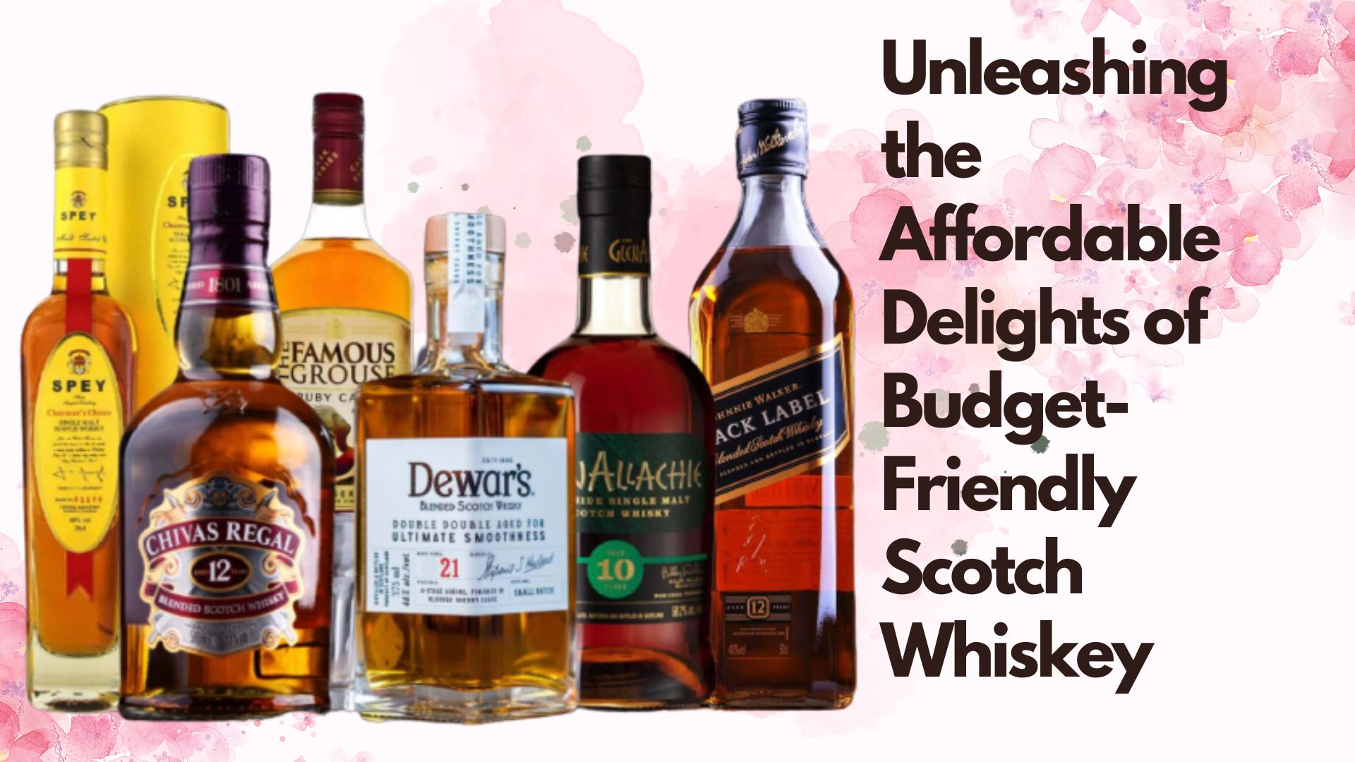 Unleashing the Affordable Delights of the Scotch whiskey under budget