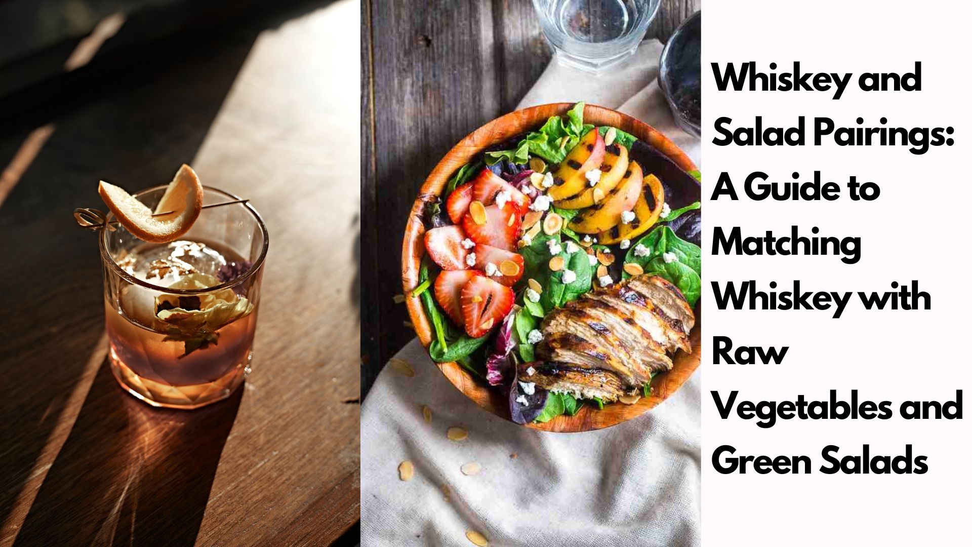 the perfect whiskey pairings for salads